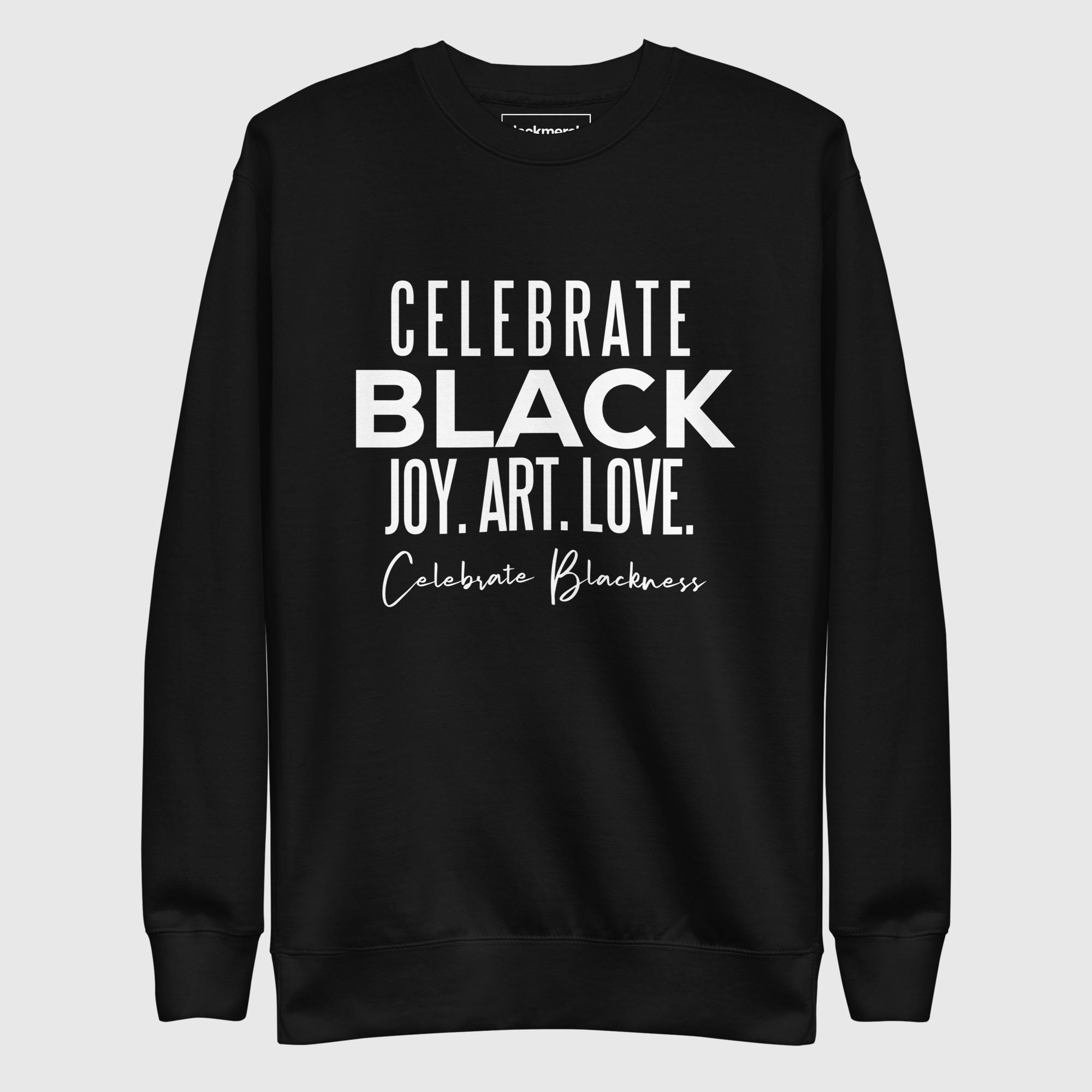 unisex-premium-sweatshirt-black-front-68ea9af8c322c.jpg Celebrate Black Sweatshirt - Image 1