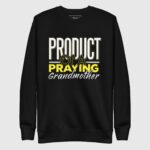 Praying Grandmother Sweatshirt