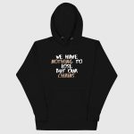 Nothing to Lose Hoodie