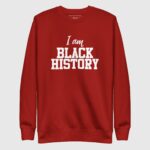 I AM BLACK HISTORY Sweatshirt - Image 3